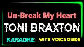 Toni Braxton - Un-Break My Heart - KARAOKE with VOICE GUIDE *