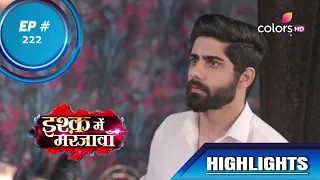 Ishq Mein Marjawan S2 | इश्क़ में मरजावाँ | Episode 222 | Highlights