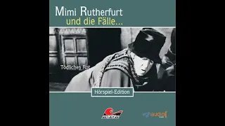 Mimi Rutherfurt - Folge 13: Tödliches Rot (Komplettes Hörspiel)