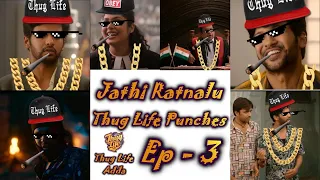 Jathi Ratnalu Funny Thug Life Punches | Thug Life Adda | EP - 3