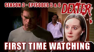 FIRST TIME WATCHING | Dexter Season 3 | Episodes 5 & 6 | TV Reaction | WHY!?!
