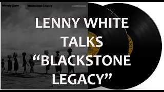 Jazz Rock Pioneer Lenny White discusses Woody Shaw's "Blackstone Legacy"