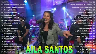 All This Time, Always Remember Us This Way Playlist - Nonstop AILA SANTOS 2023