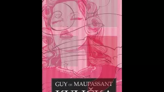 Kulička - Guy de Maupassant, Audiokniha