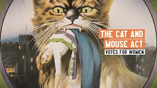 Women's Suffrage | What was the Cat and Mouse Act?