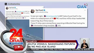 21 Chinese militia vessels, namataang papunta sa direksyon ng Pag-Asa Island | 24 Oras Weekend