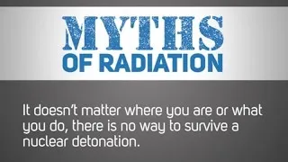 Communicating in Radiation Emergencies: “Myths” of Radiation – Myth 5
