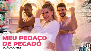 Meu Pedaço de Pecado - João Gomes | Coreografia - Lore Improta