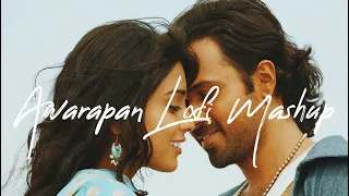 AWARAPAN LOFI MASHUP(VIDEO)✨💔- Most Loved Songs 🎧