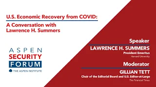 U.S. Economic Recovery from COVID: A Conversation with Lawrence H. Summers