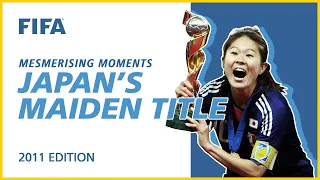 Japan’s Maiden Title | Germany 2011 | FIFA Women's World Cup