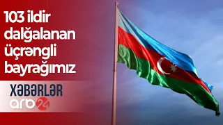 103 ildir dalğalanan üçrəngli bayrağımız - Xəbərlər