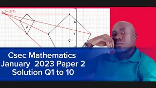 CSEC MATHEMATICS(CSEC CXC MATHEMATICS JANUARY 2023 SOLUTIONS QUESTIONS 1 TO 10 FULLY EXPLAINED!!)