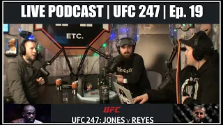 UFC 247 Podcast | Jones vs. Reyes | Ep. 19