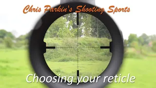 Reticle Choice, hints and tips about choosing the correct reticle for your needs