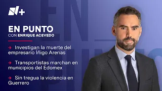 En Punto con Enrique Acevedo - Programa completo: 7 de agosto 2023