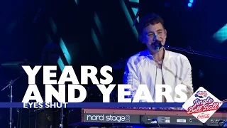 Years And Years - 'Eyes Shut' (Live At Capital's Jingle Bell Ball 2016)