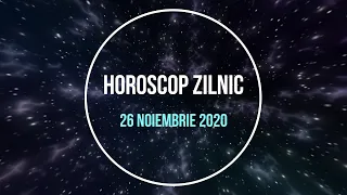 Horoscop zilnic 26 noiembrie 2020