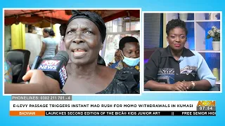 E-Levy Passage Triggers Instant Mad Rush for MoMo Withdrawals in Kumasi– Afisem on Adom TV (31-3-22)