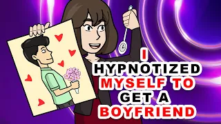 I Got Hypnotized to Get a Boyfriend. It Backfired, and Now all the Guys Want Me.