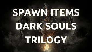 "How To Spawn Items in Dark Souls Trilogy using Cheat Engine - Complete Guide"