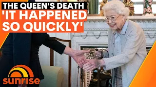 Queen Elizabeth's death - how it happened so quickly | Sunrise Royal News