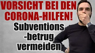 VORSICHT BEI DEN CORONA-HILFEN! Worauf du bei der Beantragung achten musst