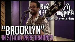 Brooklyn Charmers - "Brooklyn" (Steely Dan) In Studio Performance