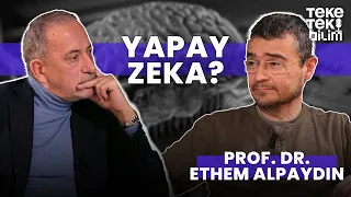 Yapay zekanın kapasitesi ne? / Prof. Dr. Ethem Alpaydın & Fatih Altaylı - Teke Tek Bilim