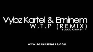 Vybz Kartel & Eminem - W.T.P (Remix)
