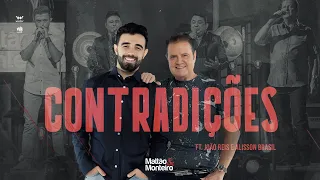 Contradições - Mattão e Monteiro Ft. João Reis e Alisson Brasil