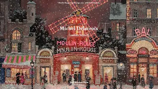 [playlist] 파리의 크리스마스, 그 낭만의 거리로 with 미셸 들라크루아