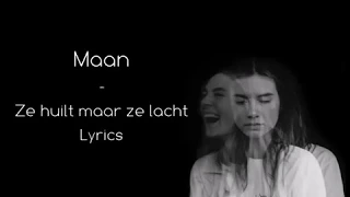 [LYRICS] Maan - Ze huilt maar ze lacht