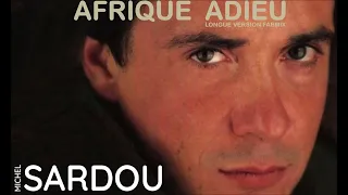 Michel Sardou - Afrique adieu - Longue version Fabmix - 1982