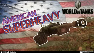 The American SUPERHEAVY || World of Tanks