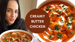 SUPER CREAMY BUTTER CHICKEN! 30 Minute Dinner Idea