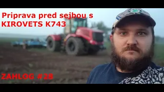 Príprava pred sejbou s Kirovets K743 a Lemken Karat 9 ZAHLOG #28