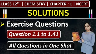 Class 12th Chemistry Chapter 1 | Exercise Questions | Questions 1.1 to 1.41 | Solutions | NCERT