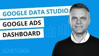 How to create a Google Ads dashboard in Google Data Studio