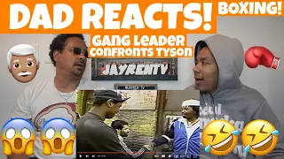 DAD REACTS TO When A Gang Leader Confronted Tyson