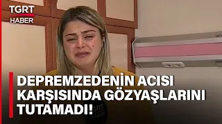 Muhabirimiz Depremzedenin Acısı Karşısında Gözyaşlarını Tutamadı