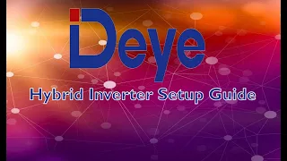 Deye Hybdrid Inverter Setup Guide