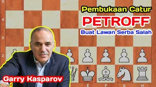 PEMBUKAAN CATUR MEMATIKAN PETROF | GARRY KASPAROV | Chess Opening | Langkah Serba salah