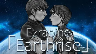 「Ezrabine」 - Earthrise - 【ＡＭＶ】ᴴᴰ