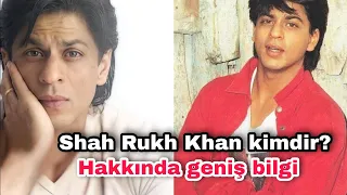 Shah Rukh Khan kimdir? Detaylı Anlatım 2021