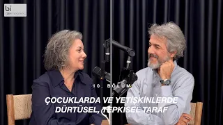 Bölüm 10 | Çocuklarda ve Yetişkinlerde Dürtüsel, Tepkisel Taraf