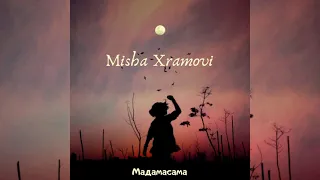 Misha Xramovi - Мадамасама