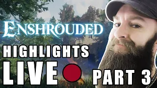 LIVE 🔴 Enshrouded Gameplay Part 3 - Highlights