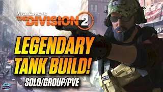 LEGENDARY SOLO TANK BUILD! - The Division 2 - Legendary Solo/Group PVE Build - Beginners Build Guide