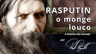 Rasputin, a história do Monge Louco